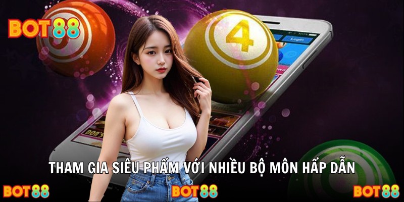 Tham gia siêu phẩm với nhiều bộ môn hấp dẫn