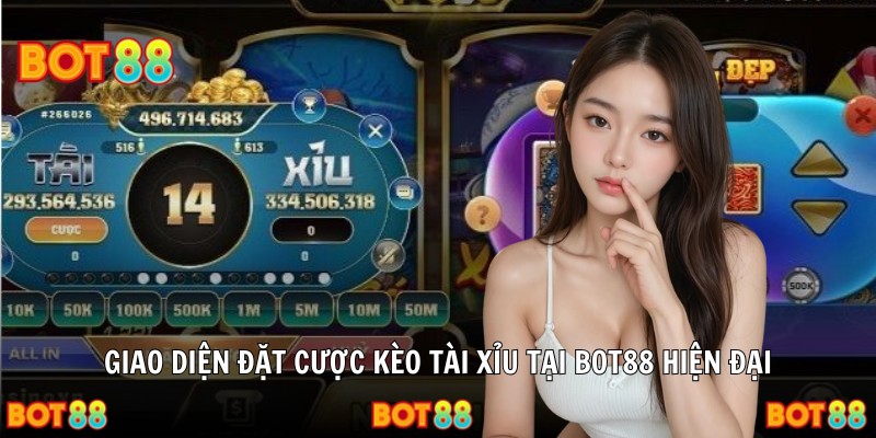 Giao diện đặt cược kèo tài xỉu tại Bot88 hiện đại